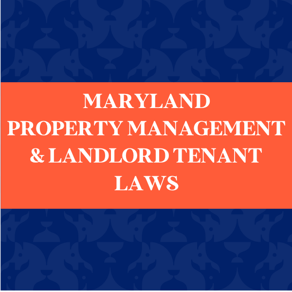 Maryland Property Management & Landlord Tenant Laws