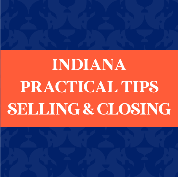 Indiana Pratical Tips Selling & Closing