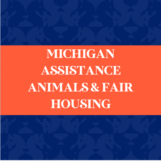 Michigan Assistance Animals & Fair Housing